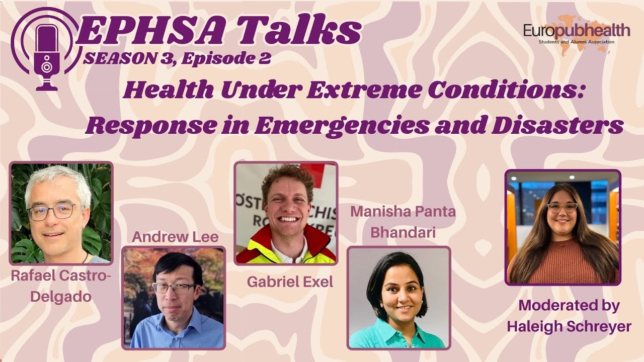 EPHSA Talks S3 E2. Health Under Extreme Conditions: Response in Emergencies and Disasters