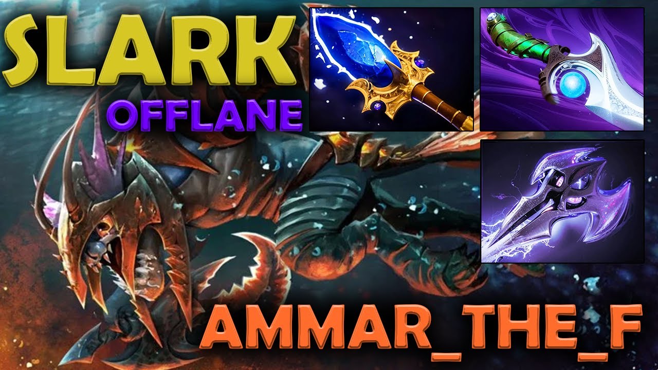 SLARK OFFLANE - AMMAR_THE_F pos3 - [Dota 2 Replay] 7.39e