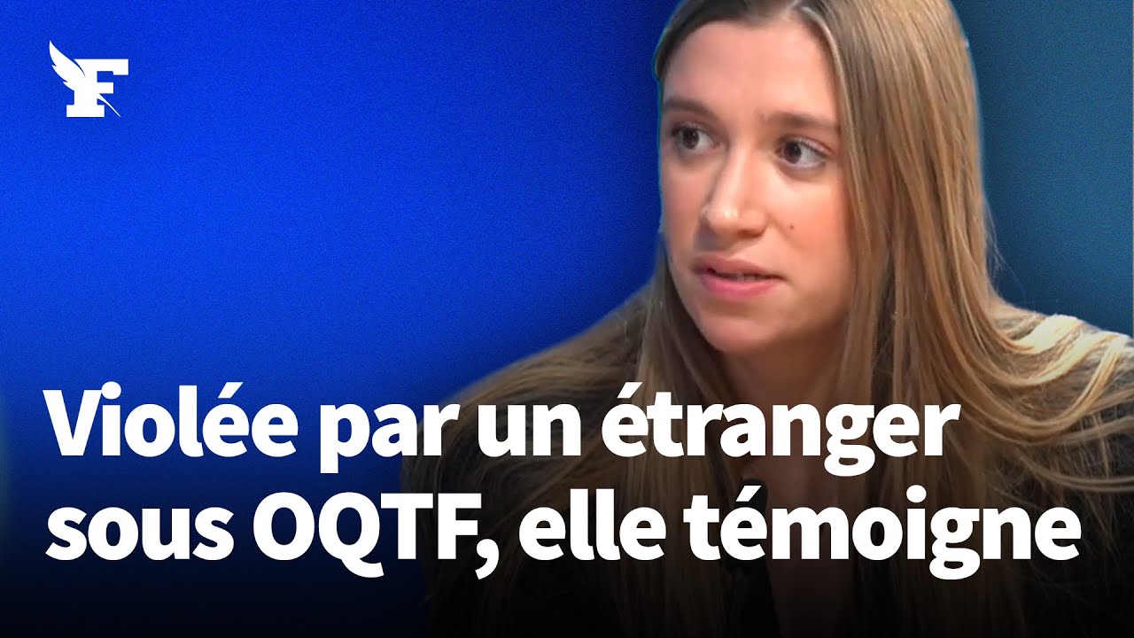 Violée par un étranger sous OQTF: le cri d'alerte de Claire