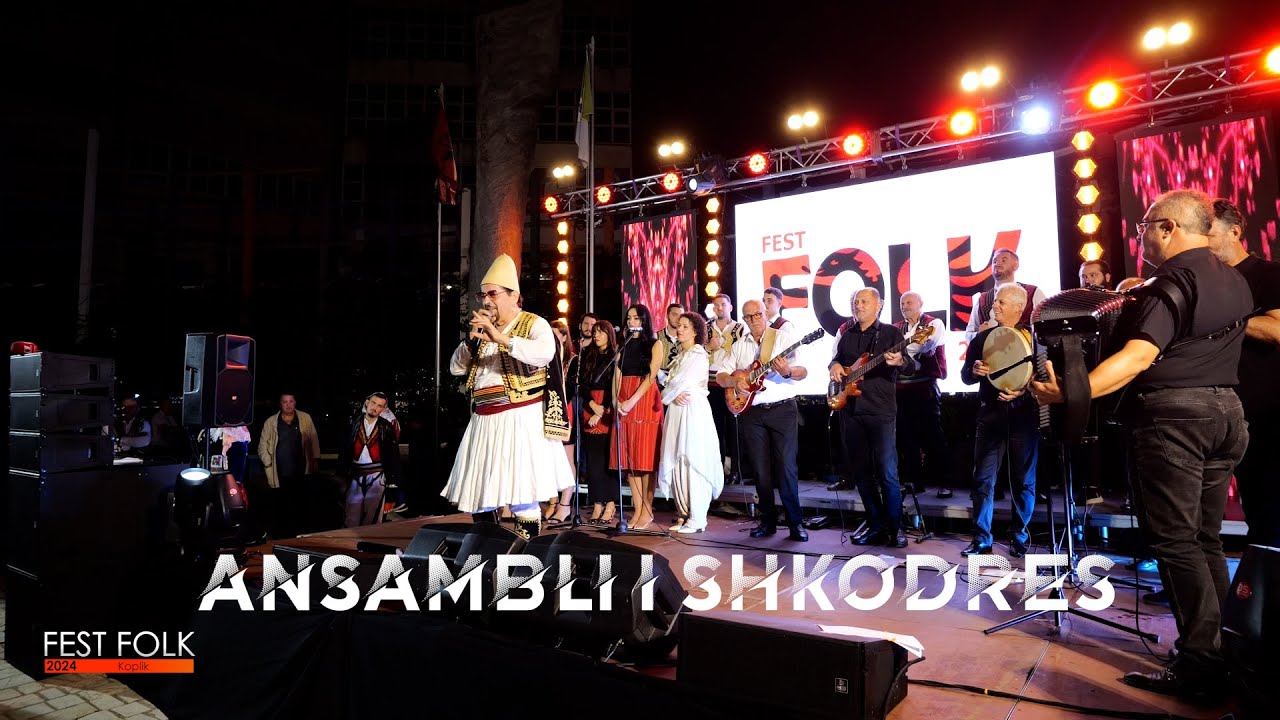 ANSAMBLI I SHKODRES - FEST FOLK 2024 - KOPLIK