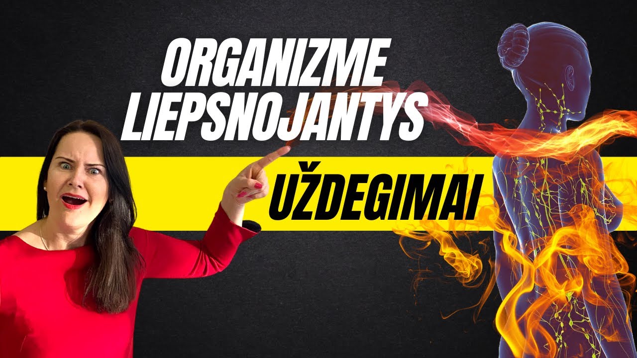 Kaip organizme kylantys uždegimai lemia limfos sutrikimus ir kaip sau padėti. 2 dalis