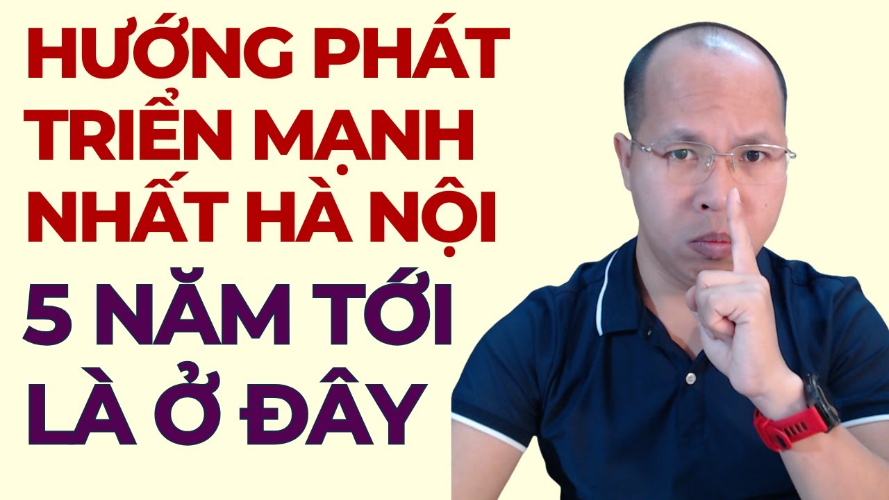 2026 Hà Nội phát triển hướng nào mạnh nhất?