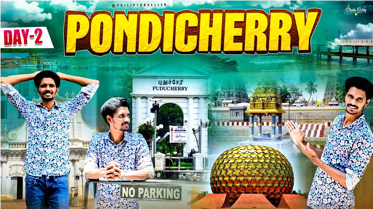 PONDICHERRY DAY 2TRIP ||@Philiptraveller