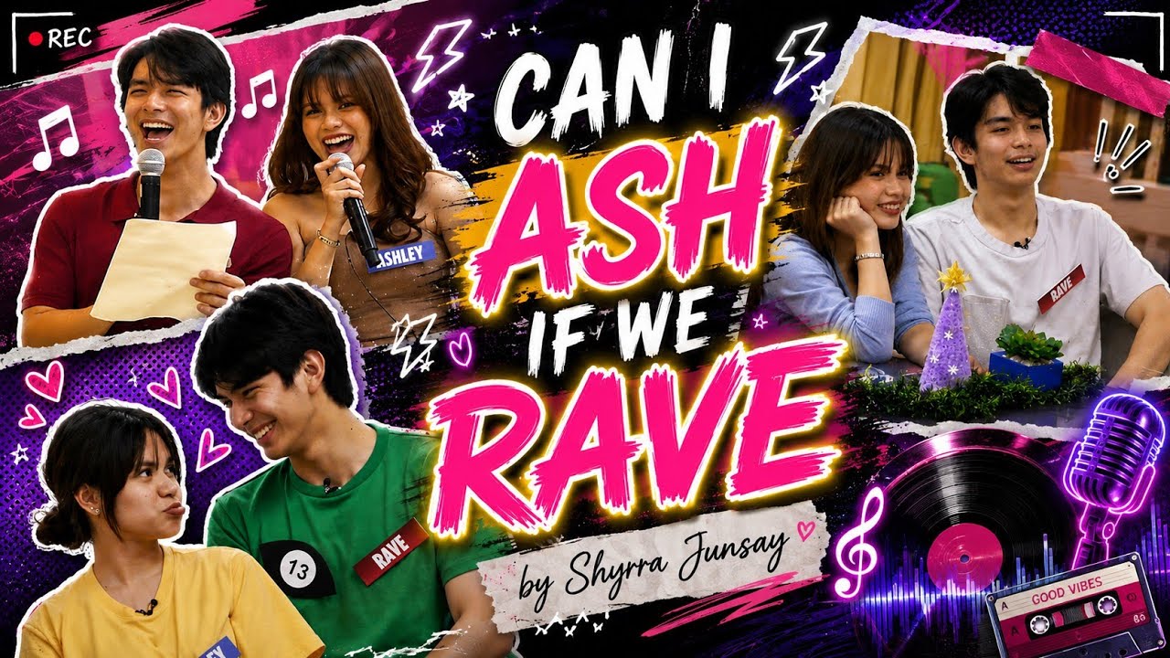 CAN I ASH IF WE RAVE A SONG FOR ASHRAVE - RAVE VICTORIA & ASHLEY SARMIENTO 