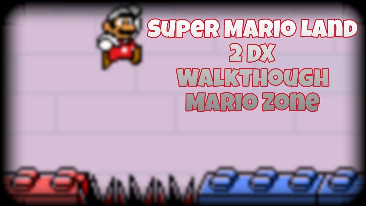 Super Mario Land 2 DX Walkthough (Part 3): The Mario Zone | All Levels