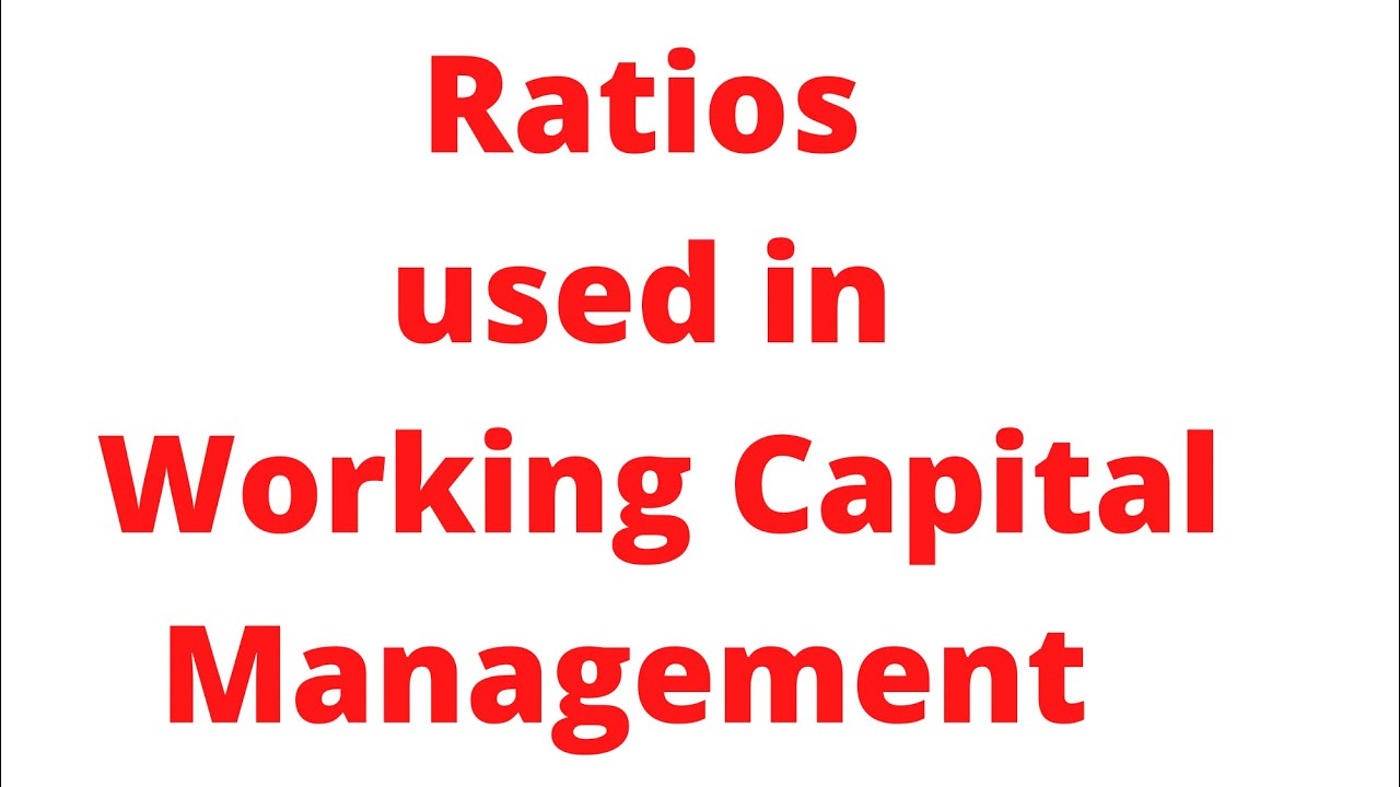 Ratios | Working Capital Management
