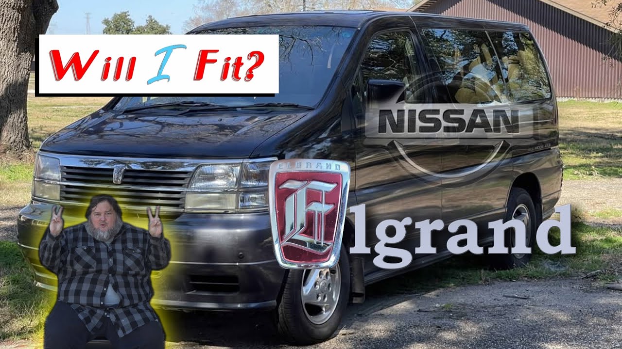 Will I Fit- a Nissan Elgrand E50