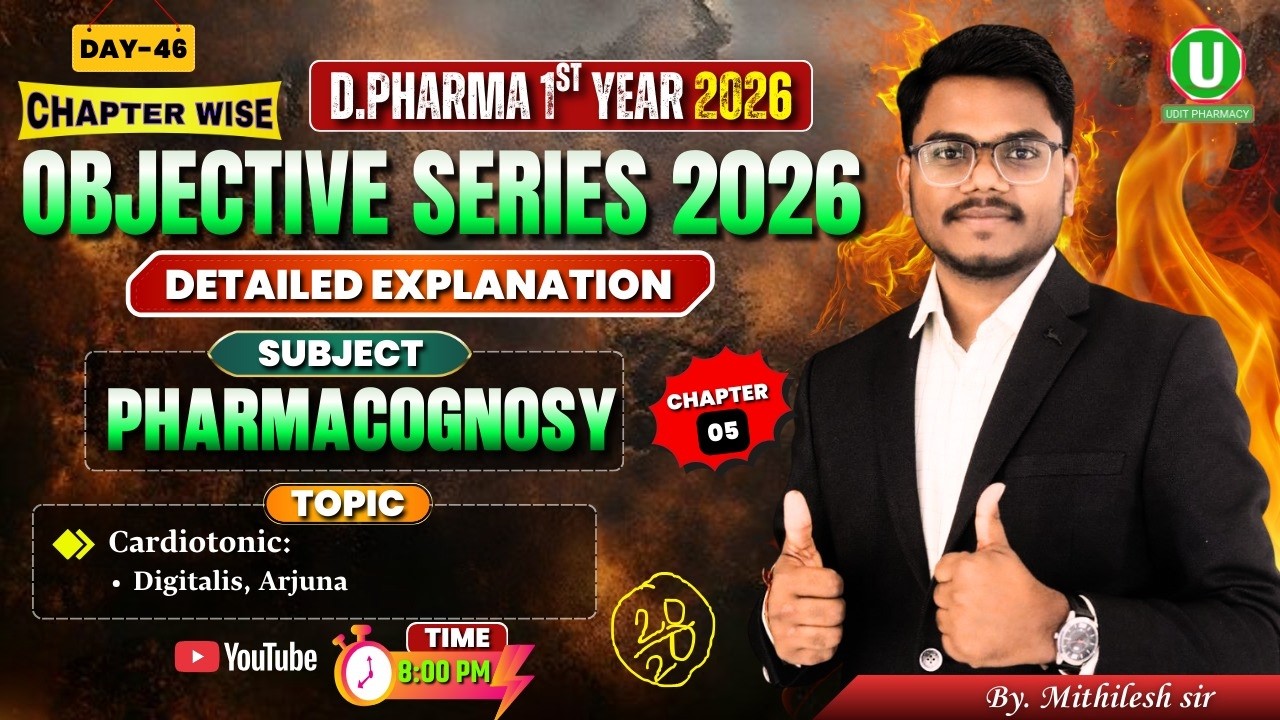 🔴D.Pharm 1st Year 2026 | Chapter Wise Objective Series Day-46 | Pharmacognosy MCQ | By-Mithilesh Sir
