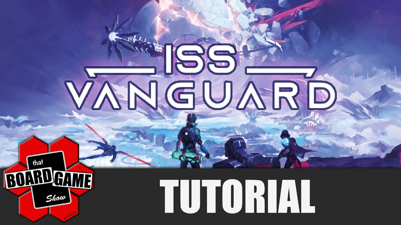 ISS Vanguard | Tutorial | Solo Playthrough