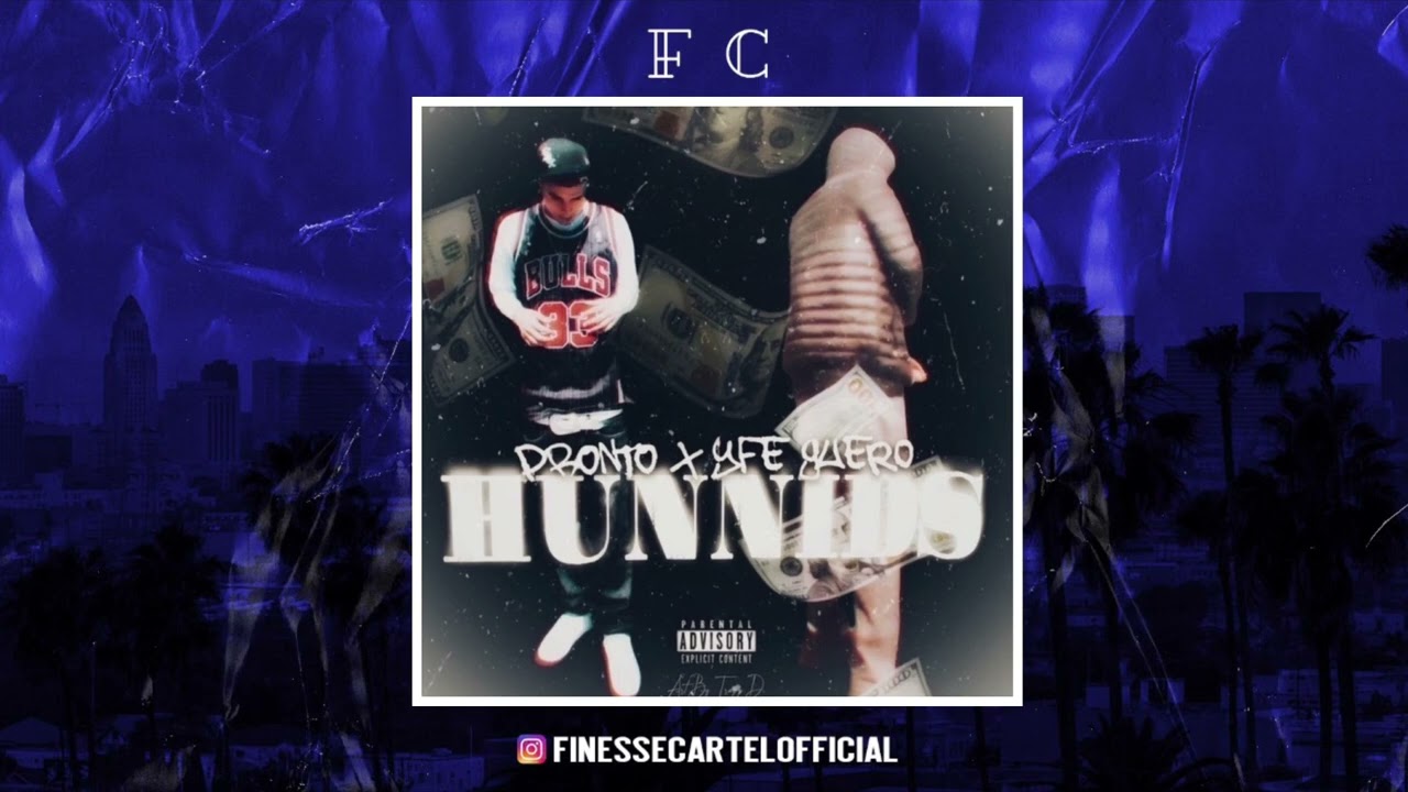 Pronto Ft YFE Guero - Hunnids