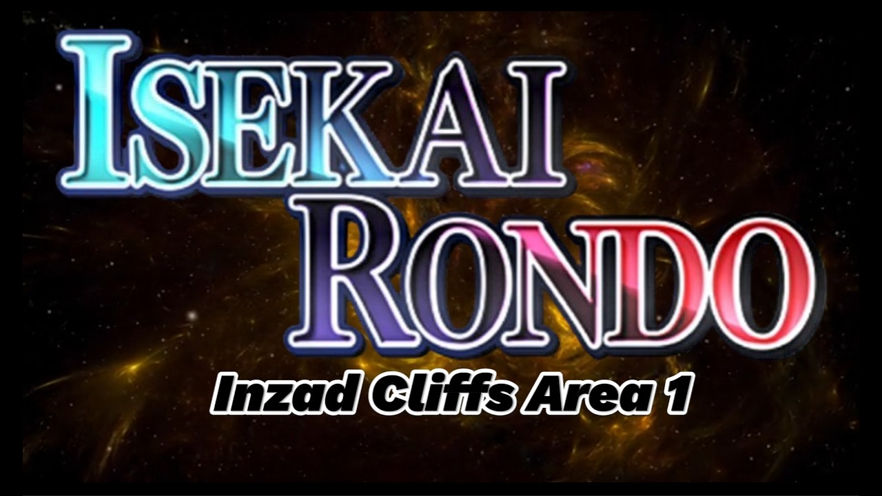 Isekai Rondo 033 Inzad Cliffs Area 1