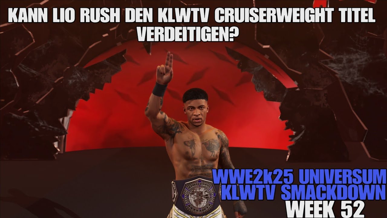 WWE2k25 UNIVERSUM KLWTV SMACKDOWN WEEK 52