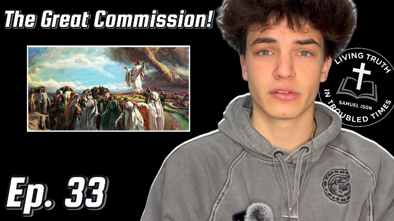 Ep. 33 - The Great Commission!