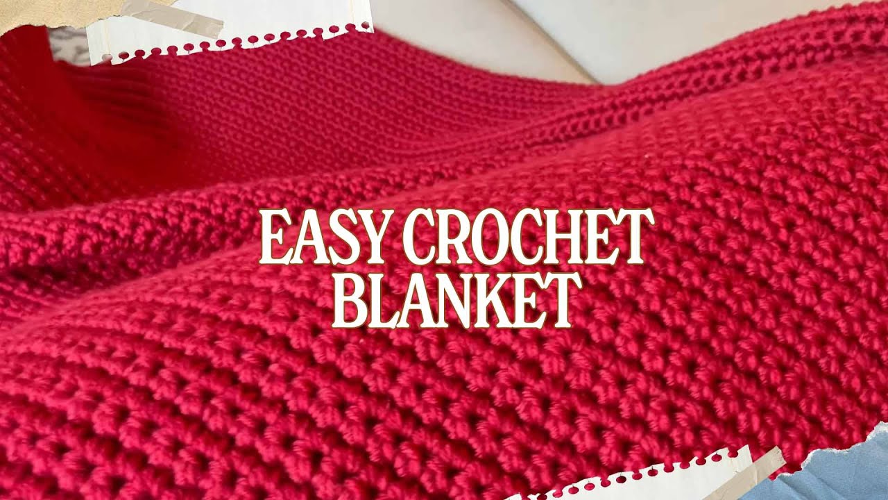 EASY BEGINNER CROCHET BLANKET TUTORIAL