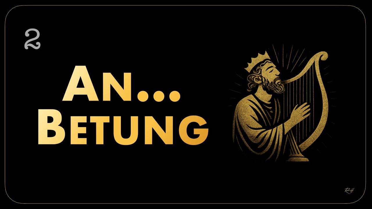 Rainer Harter - Anbetung - Teil 2 – Wie Anbetung Veränderung bewirkt