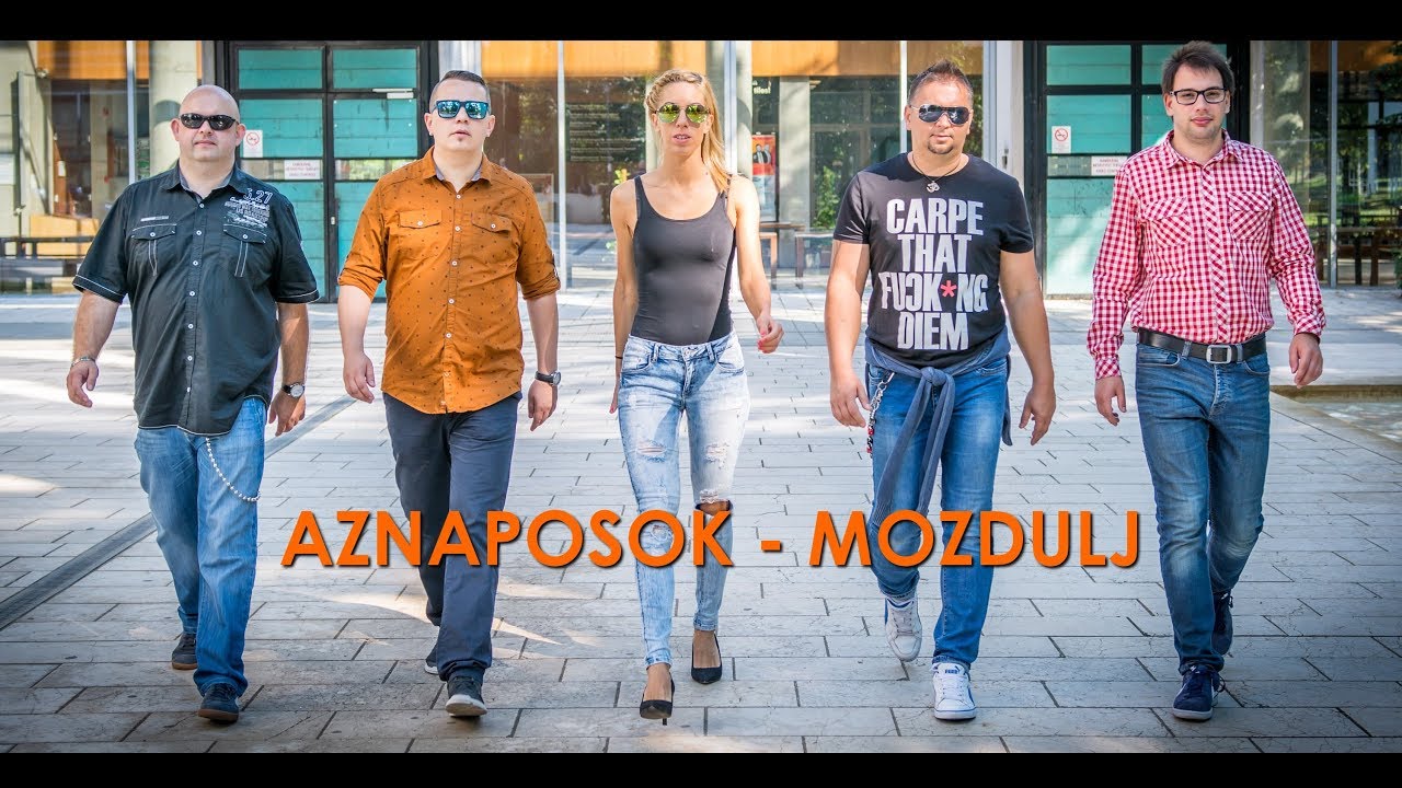 Aznaposok - Mozdulj (Official Music Video)