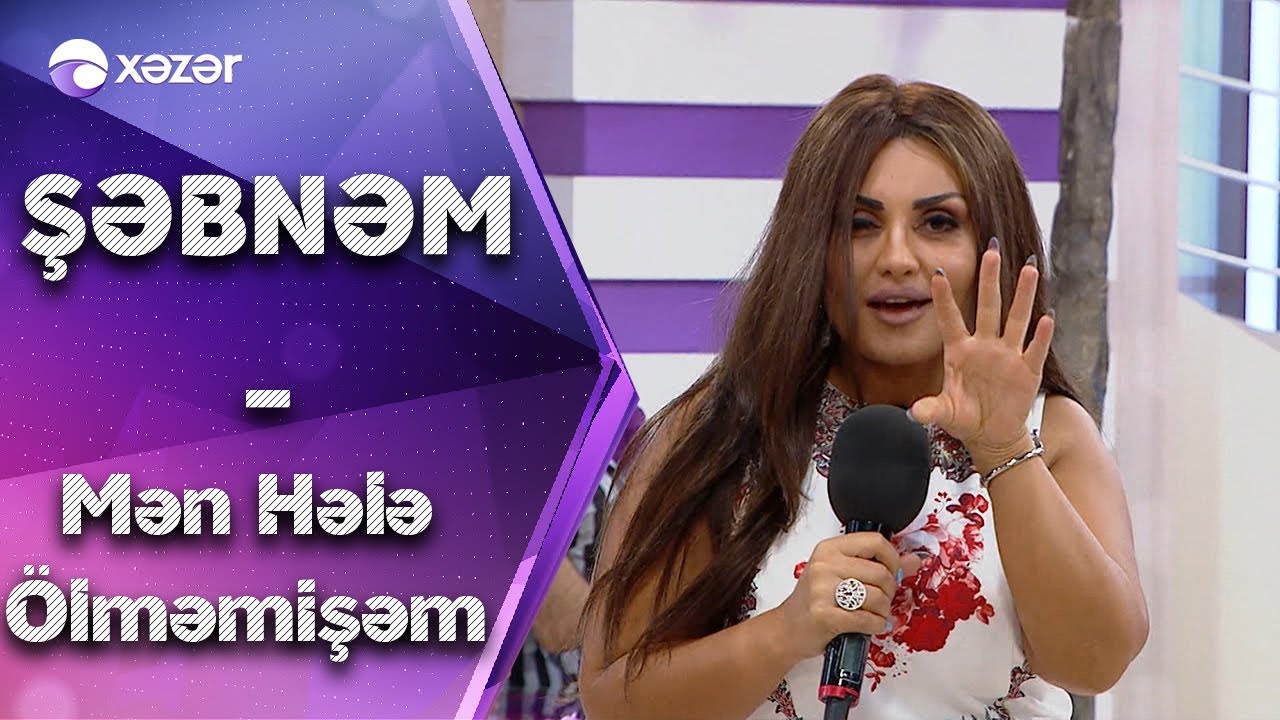 Şəbnəm Tovuzlu - Mən Hələ Ölməmişəm