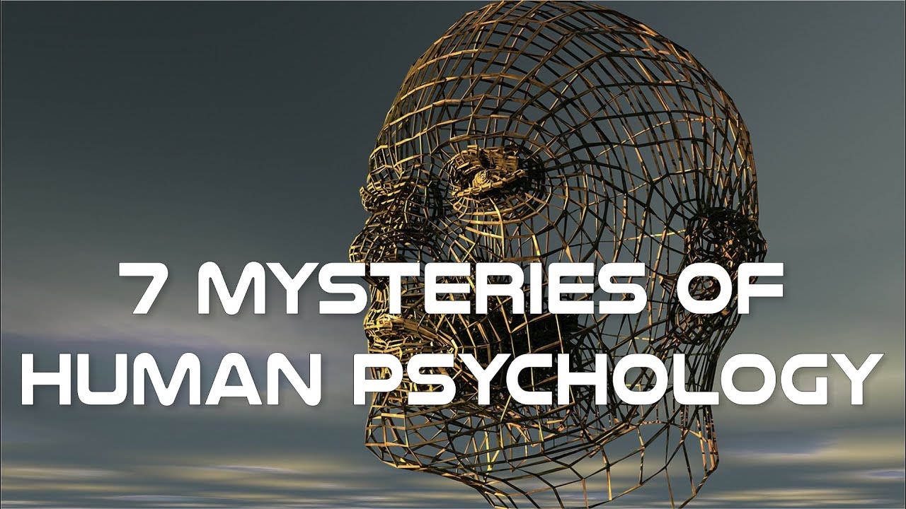 7 Unsolved Mysteries of Human Psychology