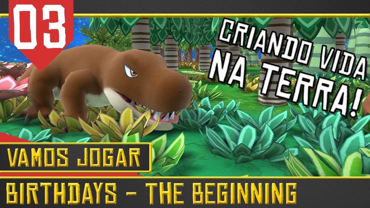 Birthdays The Beginning #03 - Primeiro Anf&iacute;bio! Animais vivendo na Terra! [Gameplay Portugu&ecirc;s PT-BR]