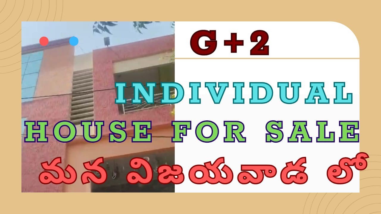 విజయవాడ G+2 ఇండివిడ్యువల్ హౌస్ ఫర్ సేల్