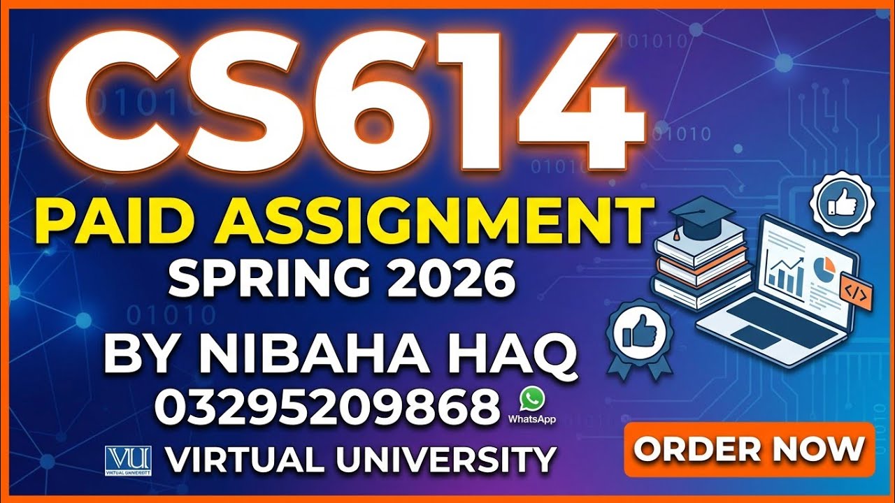 CS614 Assignment 1 Solution 2026 | VU CS614 Solved Assignment | cs614 assignment solution 