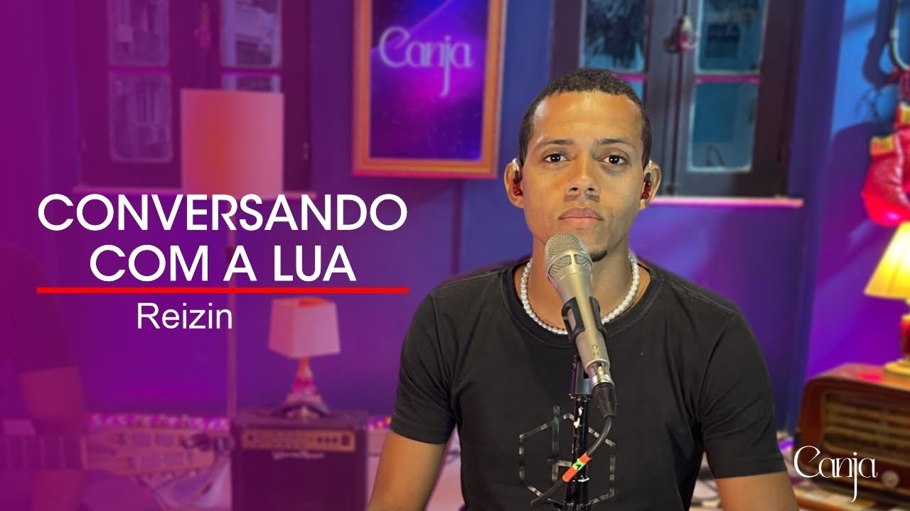 CANJA #26 - REIZIN - CONVERSANDO COM A LUA