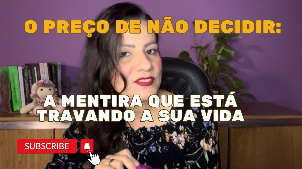 O preço de não decidir: a mentira que está travando a sua vida