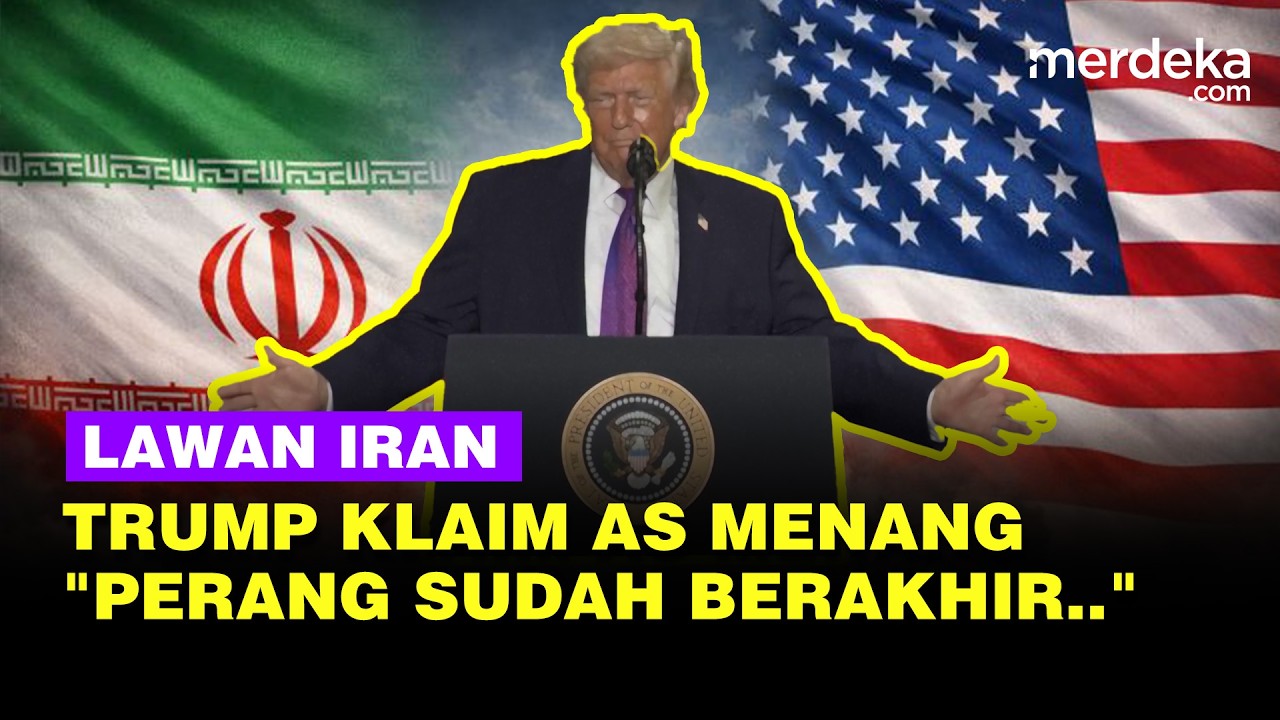 Trump Klaim AS Memang Lawan Iran Perang Sudah Berakhir..