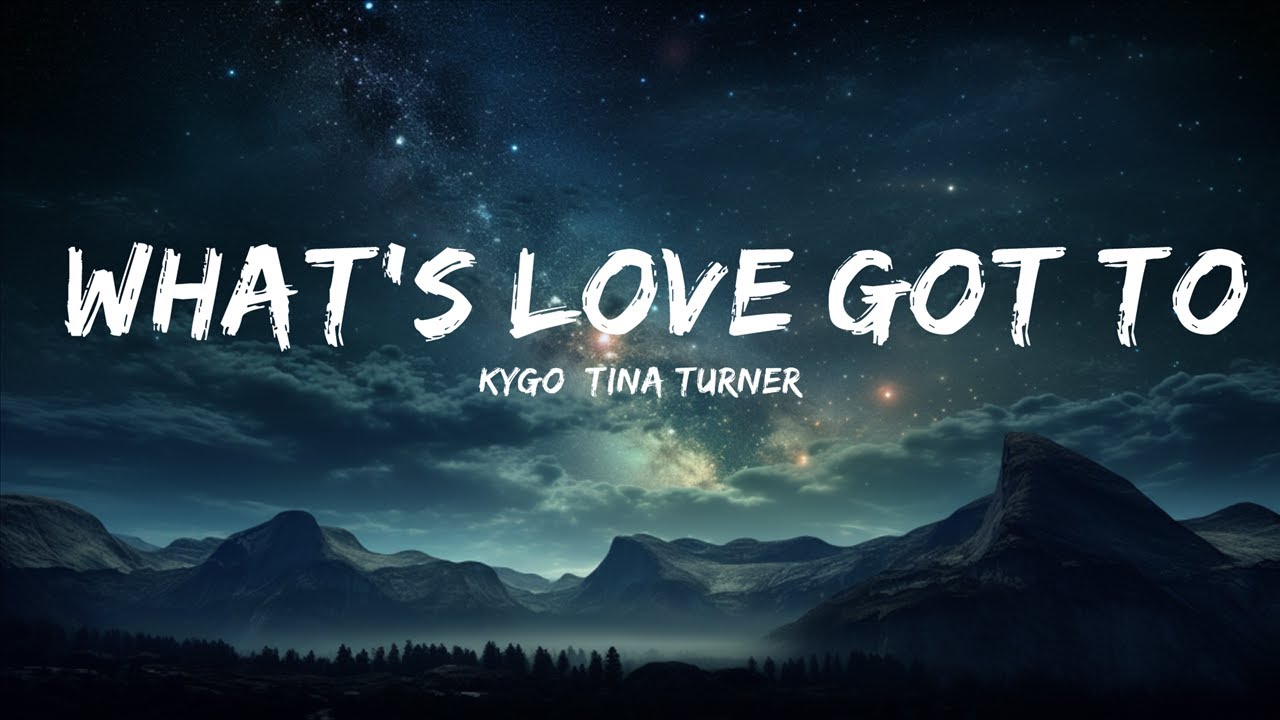 Kygo, Tina Turner - What's Love Got to Do with It (Lyrics)  | 15p Lyrics/Letra