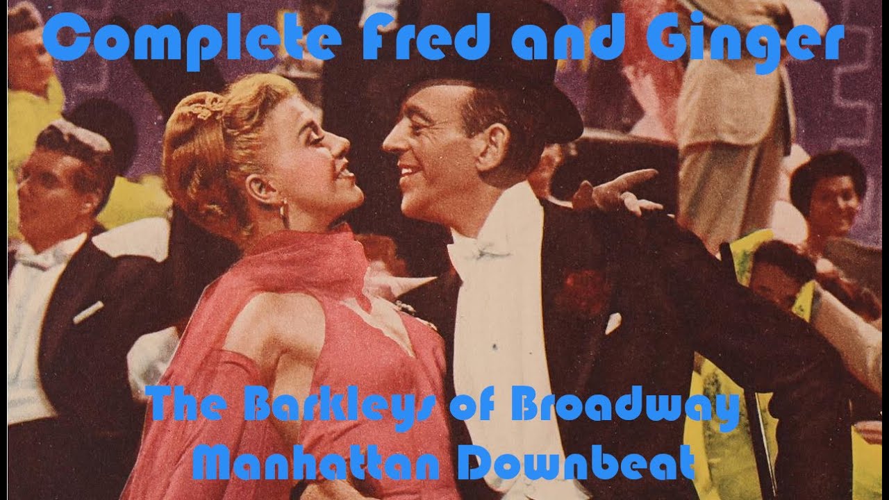 Manhattan Downbeat - The Barkleys of Broadway - Complete Fred and Ginger #70