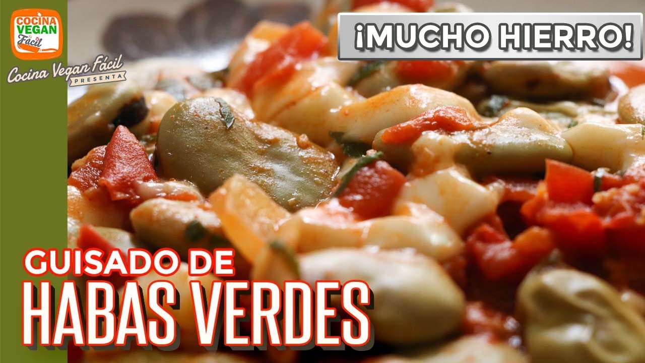 ¡No volverás a preparar las habas de otra manera! Guisado de habas verdes - Cocina Vegan Fácil