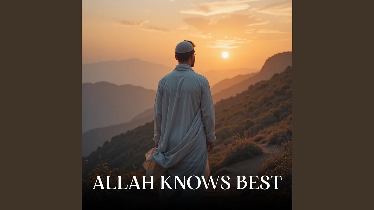 Allah Knows Best