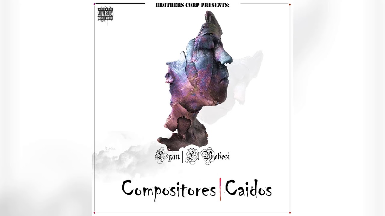 Lyan ' El Bebesi ' - Compositores Caídos [ Original ]