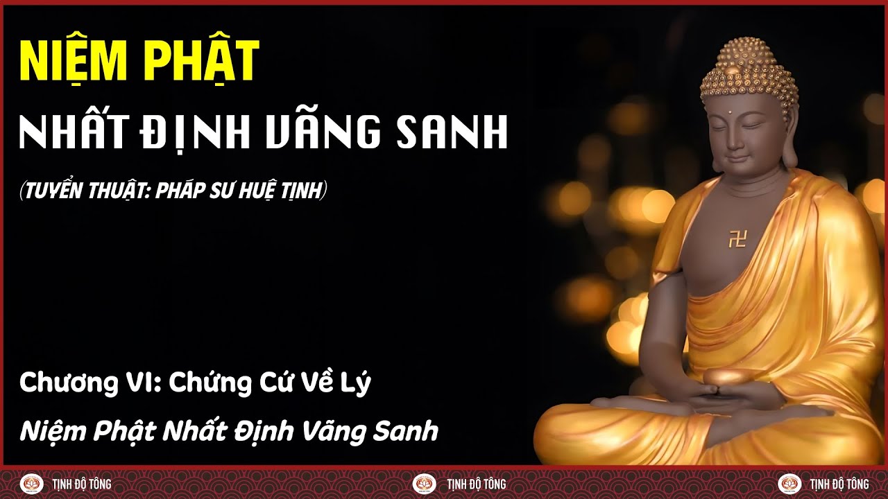 NIỆM PHẬT NHẤT ĐỊNH VÃNG SANH [7]