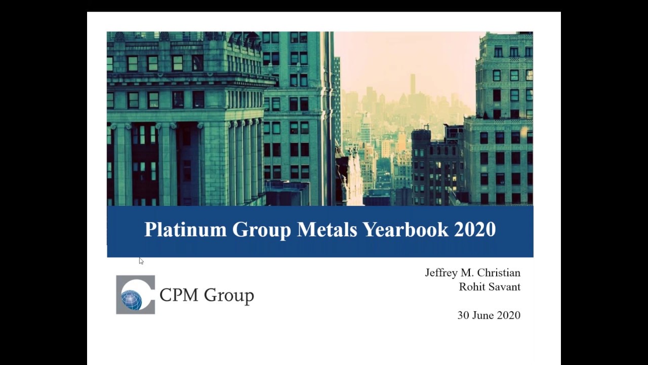 CPM Group's 2020 Platinum Group Metals PGM Market Update and Yearbook Launch