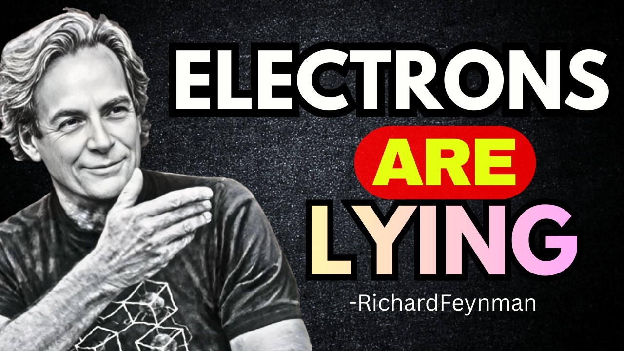 Electrons Are NOT Particles (Feynman Explains Reality)