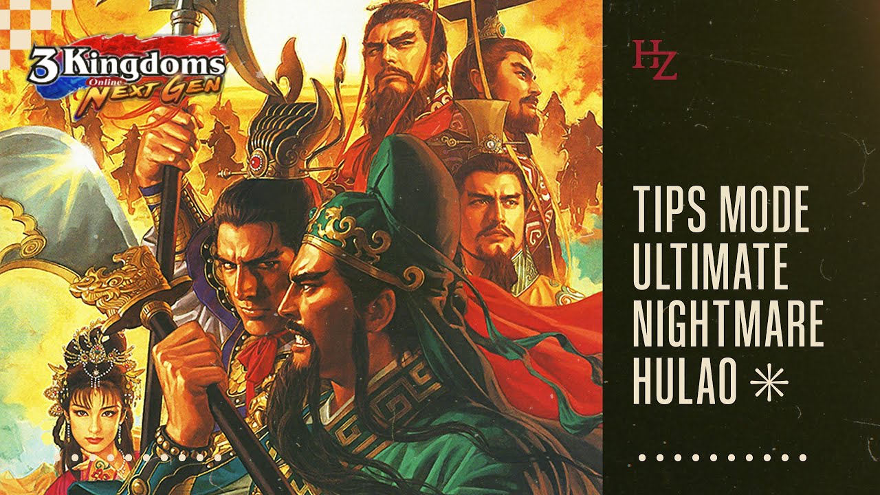 TIPS ULTIMATE MODE MH NIGHTMARE HULAO - 3 Kingdoms Online