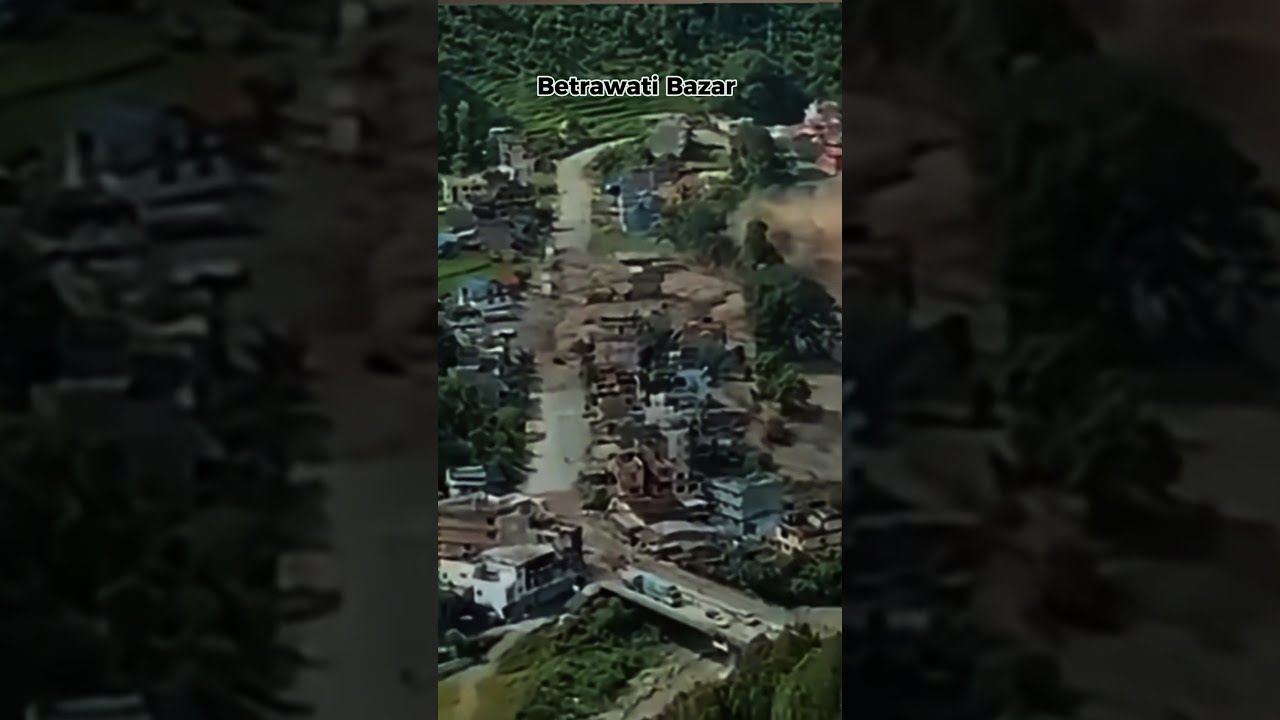 क्षणभरमै तहसनहस भयो बेत्रावती बजार  | Betrawati Bazar Flood