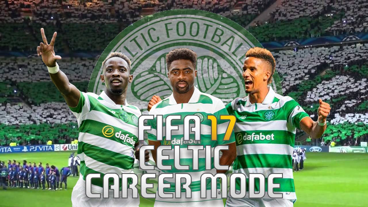 FIFA 17 CELTIC CAREER MODE #1 GETTING STARTED