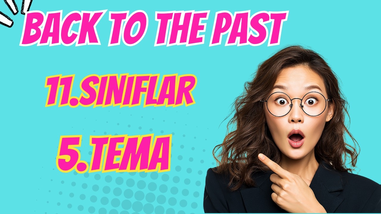 11. Sınıf İngilizce -11th Grade  5. Tema Back to the Past | If Only – I Wish – If Clause Type 3-