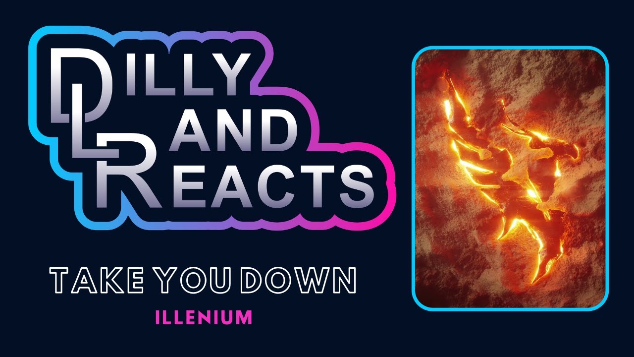 SO POWERFUL! DillyLandReacts - Illenium - Take You Down