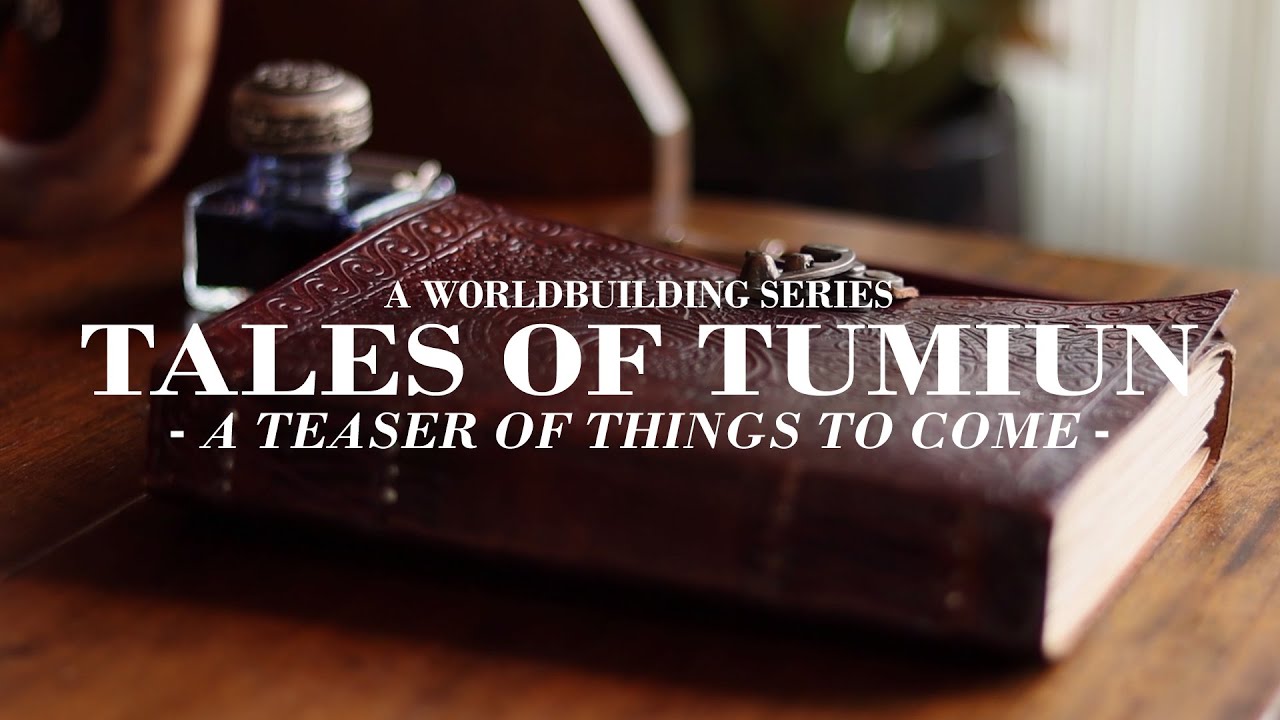A Teaser of Things to Come | Tales of Tumiun &mdash; A Worldbuilding Series