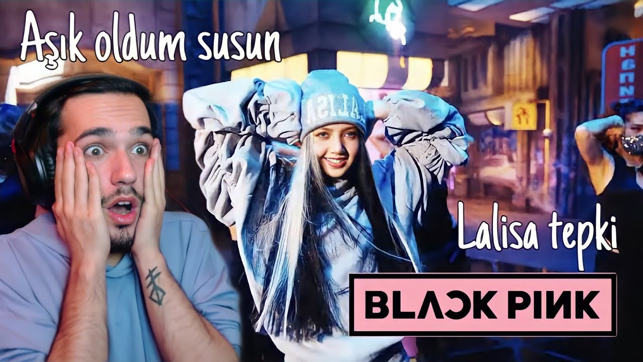 Kpop tepki - LALISA MV türkçe (reaction) BLACKPINK