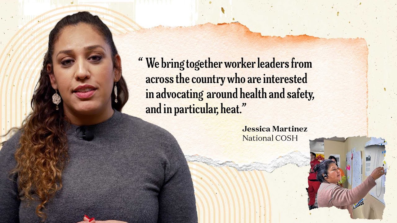 Fired Up! Workers For Heat Justice | Jessica Martinez, National COSH