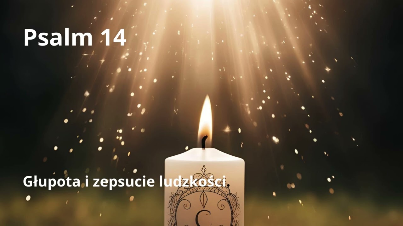 Psalm 14 - Głupota i zepsucie