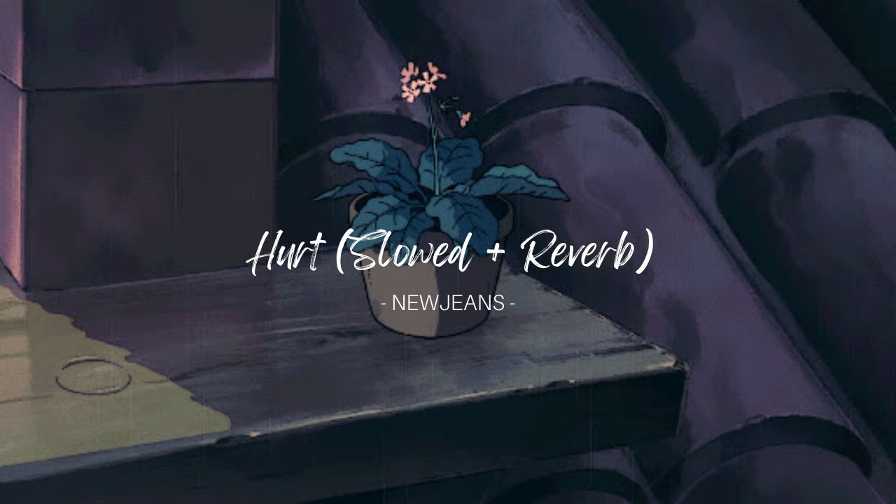 new jeans - hurt (slowed + reverb) rom eng lyrics