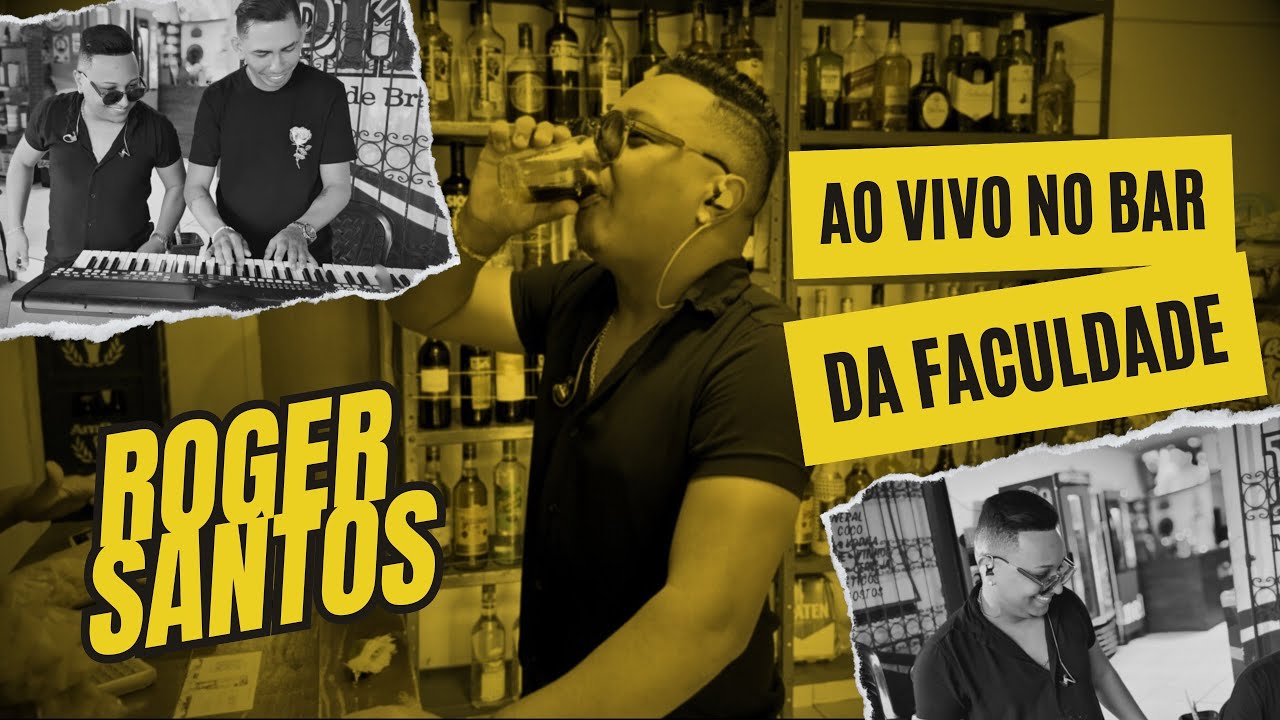 ROGER SANTOS - NO BAR DA FACULDADE ( COMPLETO )