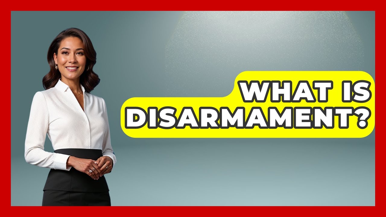 What Is Disarmament? - The Ethical Compass