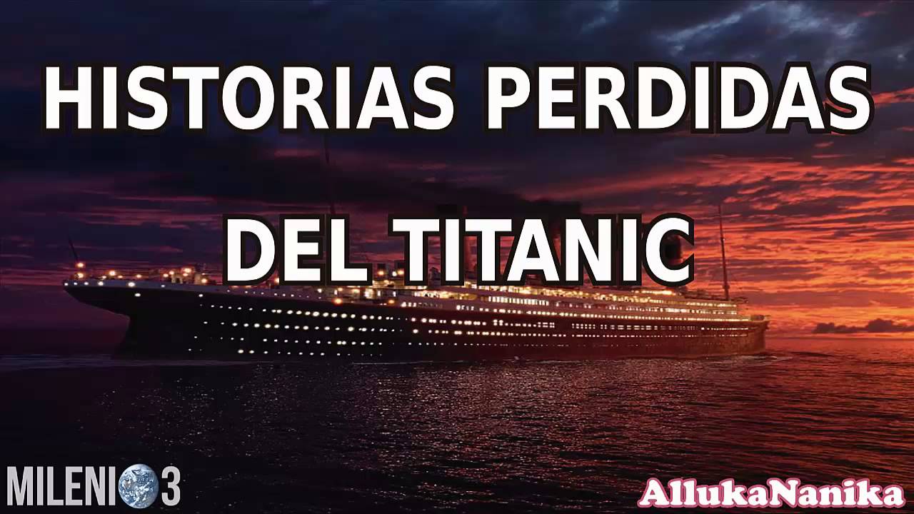 Milenio 3 - Historias perdidas del Titanic