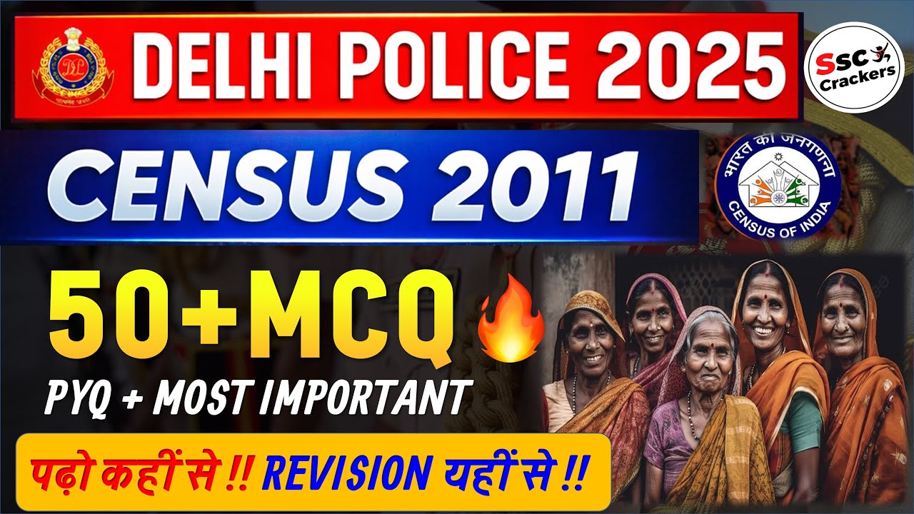 Delhi Police 2025 | Census 2011 Top 50 Expected MCQs | Complete Revision | SSC Crackers